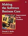 Making the Software Business Case: Improvement by the Numbers
