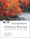 Interdomain Multicast Routing: Practical Juniper Networks and Cisco Systems Solutions