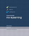 Macromedia MX eLearning: Advanced Training from the Source