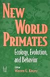 New World Primates: Ecology, Evolution, and Behavior (Foundations of Human Behavior)