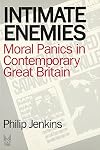 Intimate Enemies: Moral Panics in Contemporary Great Britian