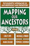 Mapping our ancestors : phylogenetic approaches in anthropology and prehistory