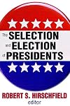 The selection and election of Presidents