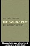 The Baghdad pact Anglo-American defence policies in the Middle East, 1950-1959