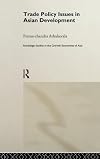 Trade Policy Issues in Asian Development (Routledge Studies in the Growth Economies of Asia)