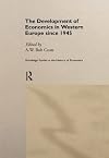The Development of Economics in Western Europe Since 1945 (Routledge Studies in the History of Economics)