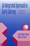 An Integrated Approach to Early Literacy: Literature to Language