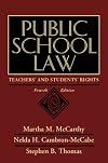 Public School Law: Teachers' and Students' Rights (4th Edition)