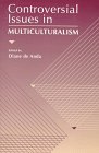 Controversial Issues in Multiculturalism