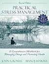 Practical Stress Management: A Comprehensive Workbook for Managing Change and Promoting Health