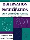 Observation and Participation in Early Childhood Settings: A Practicum Guide (2nd Edition)