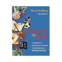 Integrating The Arts An Approach To Teaching And Learning In Multicultural And Multilingual ...