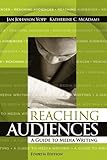 Reaching Audiences A Guide To Media Writing 4th Edition