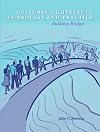 Cultural Competence in Process and Practice: Building Bridges