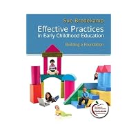 Effective Practices in Early Childhood Education: Building a Foundation (MyEducationLab Series)