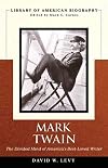 Mark Twain: The Divided Mind of America's Best-Loved Writer (Library of American Biography)