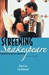 Screening Shakespeare Understanding the Plays Through Film (2nd Edition)