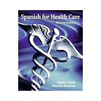 Spanish for Health Care (2nd Edition) (MySpanishLab Series)