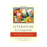 Literature for Composition: Essays, Stories, Poems, and Plays (9th Edition)