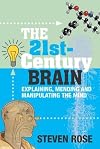 The 21st Century Brain: Explaining, Mending and Manipulating the Mind
