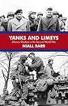 Yanks and Limeys: Alliance Warfare in the Second World War