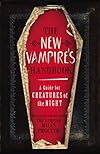 The New Vampire's Handbook. by the Vampire Miles Proctor - Joe Garden