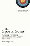 The Sports Gene Talent Practice And The Truth About Success