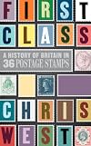 First Class: A History of Britain in 36 Postage Stamps