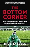 The Bottom Corner Hope Glory And Nonleague Football