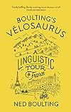 Boulting's Velosaurus: A Linguistic Tour de France