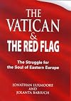 The Vatican and the Red Flag: The Struggle for the Soul of Eastern Europe