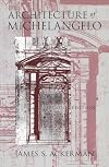 The Architecture of Michelangelo