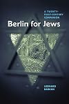 Berlin for Jews : a twenty-first-century companion