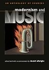 Modernism and Music: An Anthology of Sources