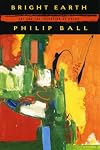 Bright Earth: Art and the Invention of Color