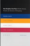 One Discipline, Four Ways: British, German, French, and American Anthropology