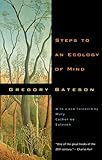 Steps To An Ecology Of Mind Collected Essays In Anthropology Psychiatry Evolution And Epistemology