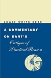 A Commentary on Kant's Critique of Practical Reason (Phoenix Books)
