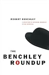The Benchley Roundup: A Selection by Nathaniel Benchley of his Favorites