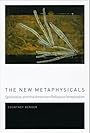 The New Metaphysicals: Spirituality and the American Religious Imagination - Courtney Bender