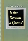 Is The Rectum A Grave And Other Essays