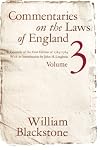 Commentaries on the Laws of England, vol. III: Of Private Wrongs