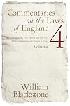 Commentaries on the Laws of England, vol. IV: Of Public Wrongs