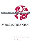 Textual Sources For The Study Of Zoroastrianism