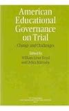 American Educational Governance on Trial: Change and Challenges (National Society for the Study of Education Yearbooks)