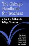 The Chicago Handbook for Teachers: A Practical Guide to the College Classroom