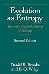 Evolution As Entropy: Toward a Unified Theory of Biology