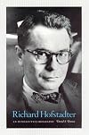 Richard Hofstadter : An Intellectual Biography