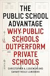 The Public School Advantage: Why Public Schools Outperform Private Schools
