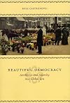 Beautiful Democracy: Aesthetics and Anarchy in a Global Era